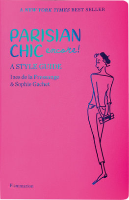 Parisian Chic Encore - Author Ines de la Fressange and Sophie Gachet