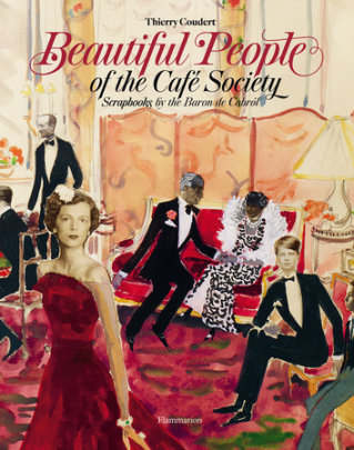 Beautiful People of the Café Society - Author Baron de Cabrol, Text by Thierry Coudert