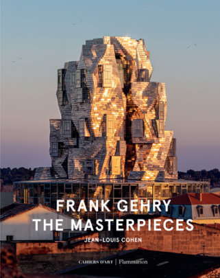 Frank Gehry: The Masterpieces - Author Jean-Louis Cohen, with Cahiers d'Art