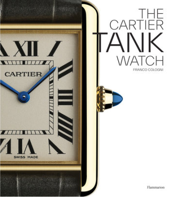 The Cartier Tank Watch - Author Franco Cologni