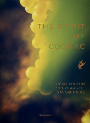 The Spirit of Cognac - Author Thomas Laurenceau, Photographs by Harry Gruyaert