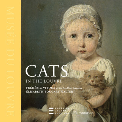 Cats in the Louvre - Author Frédéric Vitoux and Elisabeth Foucart-Walter