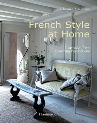 French Style at Home - Author Sebastien Siraudeau