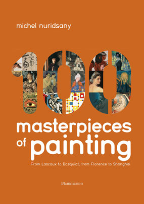 100 Masterpieces of Painting - Author Michel Nuridsany