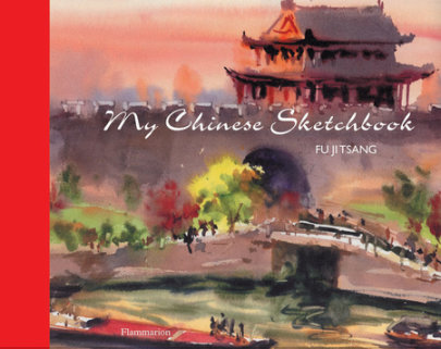 My Chinese Sketchbook - Author Fu Ji Tsang