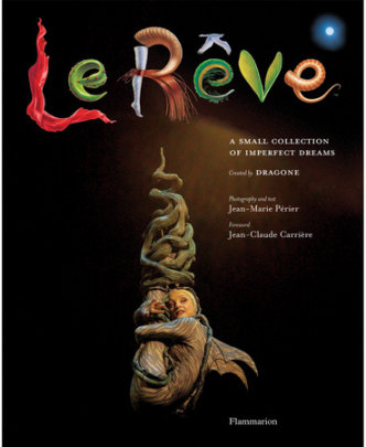 Le Reve - Photographs by Jean-Marie Perier, Contributions by Jean-Claude Carriere