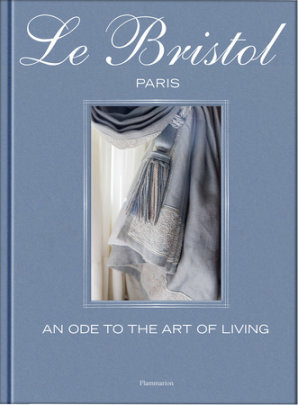 Le Bristol Paris - Author Laure Verchère