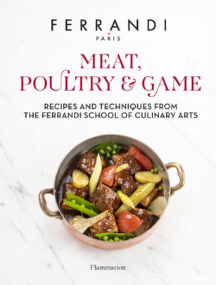 Meat, Poultry & Game - Author FERRANDI Paris