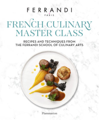 The French Culinary Master Class - Author FERRANDI Paris and Michel Tanguy and Eric Fénot,
