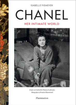 Chanel: Her Intimate World - Author Isabelle Fiemeyer