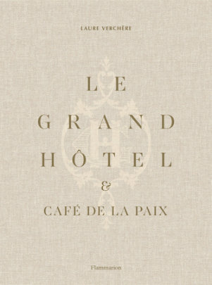 Le Grand Hôtel & Café de la Paix - Author Laure Verchère