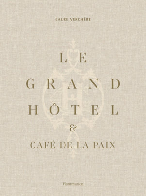 Le Grand Hôtel & Café de la Paix - Author Laure Verchère