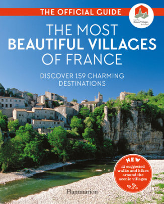 The Most Beautiful Villages of France - Author Les Plus Beaux Villages De France