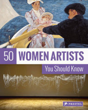 50 Women Artists You Should Know 