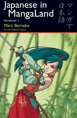 Learn Japanese with Manga Volume One by Marc Bernabe, Gabriel