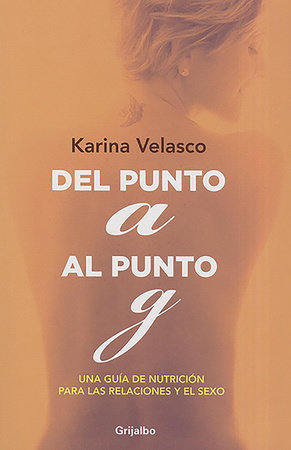 Del punto A al punto G / From the A-Spot to the G-Spot