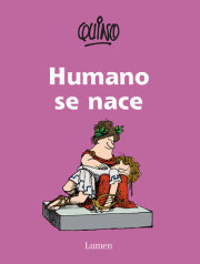 Humano se nace / To Be Human Is to Be Born