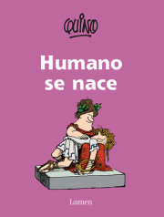 Humano se nace / To Be Human Is to Be Born 