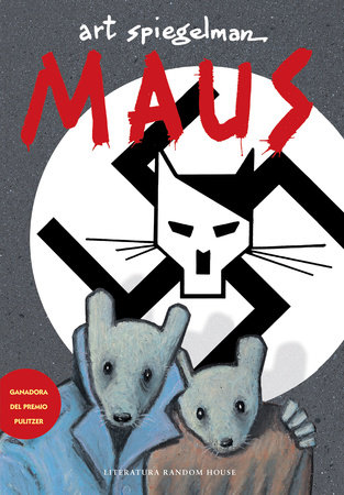 Maus I y II (Spanish Edition) by Art Spiegelman: 9786073125819 | PenguinRandomHouse.com: Books