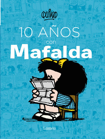 10 años con Mafalda / 10 years with Mafalda