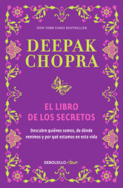 El libro de los secretos / The Book of Secrets: Unlocking the Hidden Dimensions of Your Life 