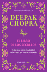 El libro de los secretos / The Book of Secrets: Unlocking the Hidden Dimensions of Your Life