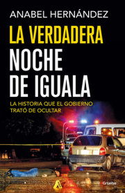 La verdadera noche de Iguala / The Real Night of Iguala 