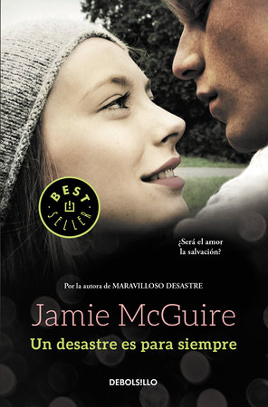 Un Desastre Es Para Siempre A Beautiful Wedding By Jamie Mcguire 9786073165303 Penguinrandomhouse Com Books