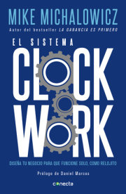 El sistema Clockwork / Clockwork : Design Your Business to Run Itself 