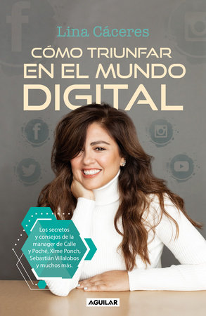 Cómo triunfar en el mundo digital / How to Succeed in the Digital World by  Lina Cáceres: 9786073194082 : Books