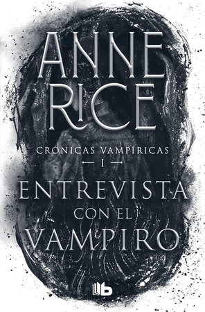 Entrevista con el vampiro / Interview with the Vampire by Anne Rice:  9786073198929 : Books