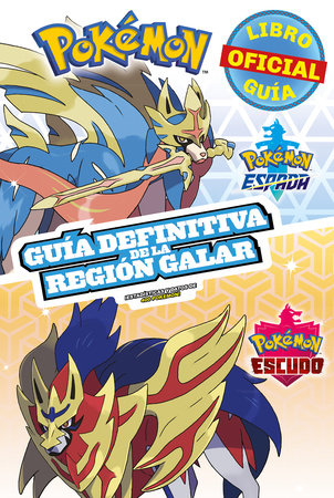 Pokémon guía definitiva de la Región Galar. Libro oficial 2020. Pokémon  Espada. Pokémon Escudo / Handbook to the Galar Region (COLECCIÓN POKÉMON)