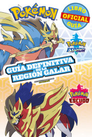 Pokémon guía definitiva de la Región Galar. Libro oficial 2020. Pokémon Espada. Pokémon Escudo / Handbook to the Galar Region