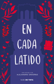 En cada latido / In Every Heartbeat 