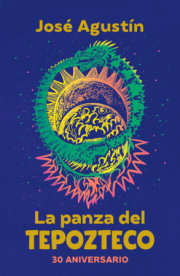 La panza del Tepozteco (Edición 30 Aniversario) / The Belly of Tepozteco 