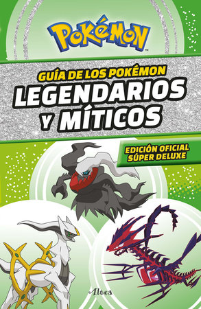 Guía Pokémon: legendarios y míticos (Edición Ampliada) / Pokémon ...