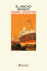 El ancho mundo / The Wide World: A Novel 