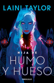 Hija de humo y hueso / Daughter of Smoke & Bone 