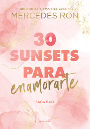 30 Sunsets para enamorarte / Thirty Sunsets to Fall in Love 