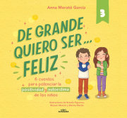 De grande quiero ser...feliz 3 / When I Grow Up, I Want to Be... Happy 3 