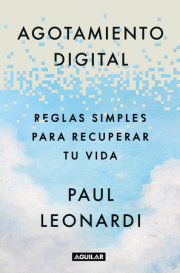 Agotamiento digital. Reglas simples para recuperar tu vida / Digital Exhaustion: Simple Rules for Reclaiming Your Life 