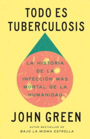 Todo es tuberculosis / Everything Is Tuberculosis 