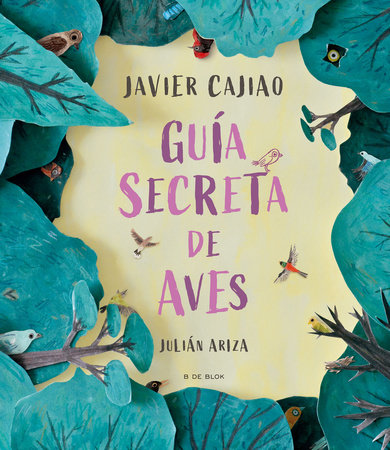 Guía secreta de aves / Secret Bird Guide