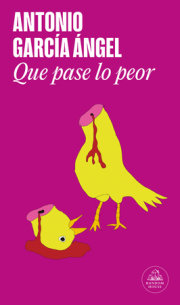 Que pase lo peor / Let the Worst Happen 