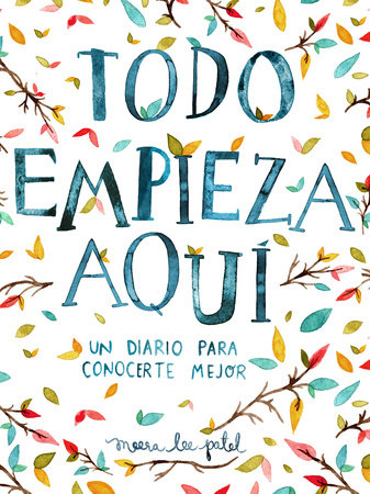 Todo empieza aquí / Start Where You Are: A Journal for Self-Exploration