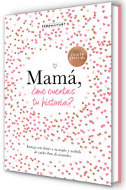 Mamá, ¿me cuentas tu historia? (Edición Oficial)  / Mum Tell Me (Oficial Edition ) 