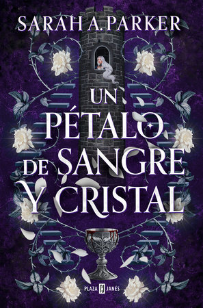 Un Pétalo De Sangre Y Cristal / To Bleed A Crystal Bloom - By Sarah A  Parker (paperback) : Target