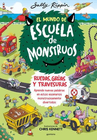 El Mundo de Escuela de Monstruos. Ruedas, grúas y travesuras. / Wheels and Springs and Moving Things!