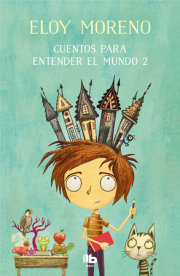 Cuentos para entender el mundo 2 / Short Stories to Understand the World (Book 2) 