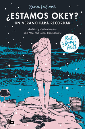 Estamos okey? Un verano para recordar / We Are Okay. A Summer to Remember  by Nina LaCour: 9788413146768